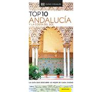 Andalucía y la Costa del Sol Top 10 (Guías Visuales TOP 10): La guía que descubre lo mejor de cada ciudad (Guías de viaje)