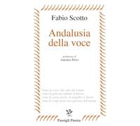Andalusia della voce (Passigli poesia)