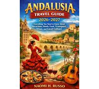 Andalusia Travel Guide 2026-2027: Everything You Need to Know About Attractions, Hotels, Food, Transport, Visas, and Local Culture