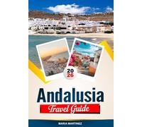 ANDALUSIA TRAVEL GUIDE 2026: Discover Hidden Gems, Historic Landmarks, Travel Tips, and Unforgettable Vacation Experiences