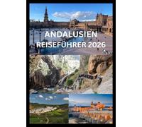 ANDALUSIEN REISEFÜHRER 2026