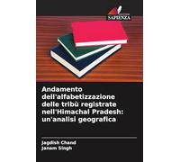 Andamento dell'alfabetizzazione delle tribù registrate nell'Himachal Pradesh: un'analisi geografica