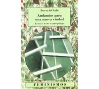 Andamios para una nueva ciudad: Lecturas desde la antropología feminista (Feminismos)