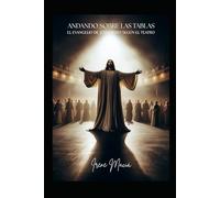 Andando sobre las tablas: El Evangelio de Jesucristo según el teatro