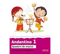 Andantino 1: Quadern de música. Primer cicle de Primària. 1r curs (Projecte Far) - 9788498249262