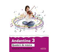 Andantino 3: Música. Segon cicle de primària 1r curs (Projecte Far) - 9788415390831