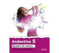 Andantino 5. Projecte Far: Música. Tercer cicle de Primària. 3r curs