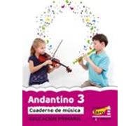 Andantino 3 (Proyecto Faro): Música. Segundo ciclo de primaria 1º curso - 9788498454994