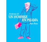 Andanzas De Un Hombre En Pijama