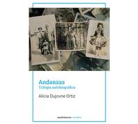 Andanzas: Trilogía autobiográfica