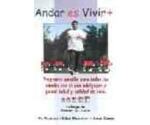 andar es vivir + (mas): programa sencillo para todas las edades c on e