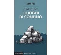 Andare per i luoghi di confino (Ritrovare l'Italia)