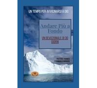 Andare Piu a Fondo-Un Devotionale Di 3o Giorni