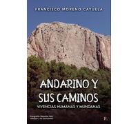 Andarino y sus caminos | Francisco Moreno Cayuela