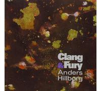 ANDERS HILLBORG Clang & Fury (CD)