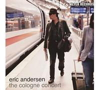 Eric Andersen The Cologne Concert (Vinyl)