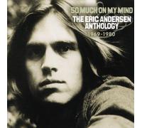 Andersen Eric - So Much on My Mind: The Eric Andersen Anthology 1969-1980