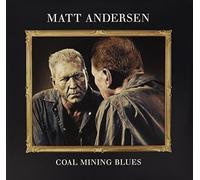 Matt Andersen – Coal Mining Blues – Vinilo – True North