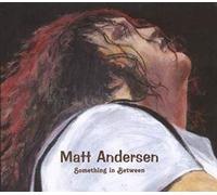 Andersen,Matt - Something In Between