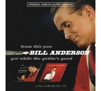 Anderson, Bill - From This Pen / Get While The Gettin's Good
