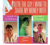 Anderson, Laurie - You're the Guy I Want to Share My Money With