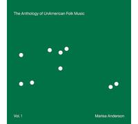 Anderson, Marisa - The Anthology of Unamerican Folk Music [Vinilo]