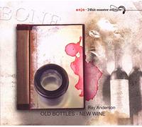 Anderson, Ray - Old Bottles - New Wine