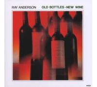 Anderson Ray - Old Bottles, New Wine