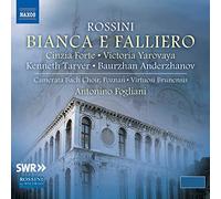 Anderzhanov, Baurzhan; Banaś, Marcin; Forte, Cinzia; Kubla, Laurent; Sargsyan, Artavazd; Tarver, Kenneth; Viotti, Marina; Yarovaya, Victoria; Zabeo, Silvano - Rossini, G.: Bianca e Falliero [Opera] (Forte, Yarovaya, Tarver, Anderzhanov, Poznań Camerata Bach Choir, Virtuosi Brunensis, Fogliani)