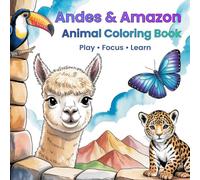 Andes & Amazon Animal Coloring Book for Kids Ages 3+: 40 Animals from South America