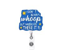 ANDGING Soporte para carrete de insignia, enfermera, enfermería, acrílico médico, I Don't Always Whoop But When I Do There It is, carretes retráctiles para enfermeras, divertido y lindo clip de