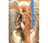 ANDHAKA e LUCIFERO: storie parallele di orgoglio e ribellione (Mystik)