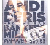 Deris, Andi & Bad Bankers – Million Dollar Haircuts on Ten Cent Heads – earMUSIC