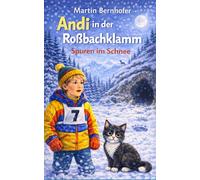 Andi in der Roßbachklamm - Spuren im Schnee: Ein Winterabenteuer