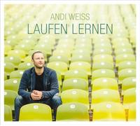 Andi Weiss - Laufen lernen