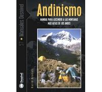 Andinismo: manual para ascender a las montañas más altas de los Andes (SIN COLECCION)