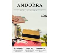 ANDORRA 21 things to do in 7 days: Travel Guide - Must-Visit Attractions, Top Spots, and Insider Tips for a Memorable Itinerary.