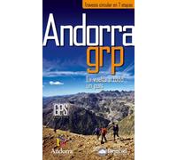 Andorra GRP. Travesía circular en 7 etapas: La vuelta a todo un país (Guías excursionistas)