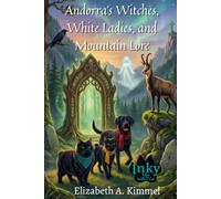 Andorra’s Witches, White Ladies, and Mountain Lore (Inky, Tales of the Tailless Cat)