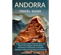 Andorra Travel Guide: Explore Europe’s Hidden Mountain Gem with Hikes, Scenic Villages, Culture and Winter Adventures in the Pyrenees. A Complete ... and Must-See Itineraries. (EasyTravel Guides)
