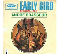 ANDRE BRASSEUR - EARLY BIRD / SPECIAL - 230 / ANDRE BRASSEUR / Bildhülle / Deutsche Pressung / PALETTE # DV 14464 B / 7" Vinyl Single Schallplatte