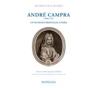 André Campra (1660-1744): Un musicien provençal à Paris