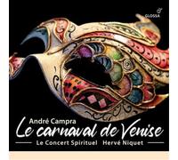 Choeur et Orchestre du Concert Spirituel - Andre Campra: Le Carnaval De Venise