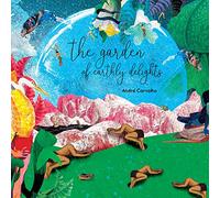 Andre Carvalho - The Garden Of Early Delights