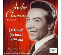André Claveau - Le tango des jours heureux /vol.3