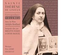 André Gouzes - Sainte Thérèse De Lisieux : Correspondance /Vol.2