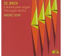 André ISOIR - Œuvres pour orgue (Intégrale)