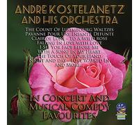 Andre Kostelanetz & His Orchestra - In Concert and Musical Comedy Favourites