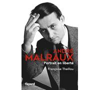 André Malraux: Portrait en liberté