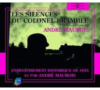 Andre Maurois - Les Silences Du Colonel Bramble - Lu Par Andre Maurois